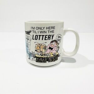 Vintage Russ “Only Here ‘Til I Win the Lottery” Workplace Humor Mug
